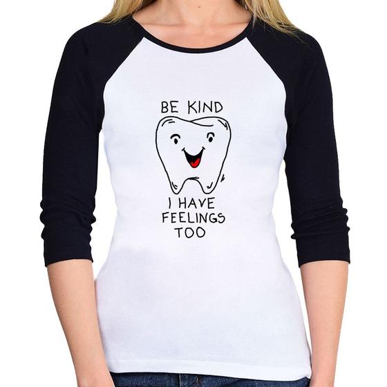 Imagem de Baby Look Raglan Be Kind I have feelings too Manga 3/4 - Foca na Moda