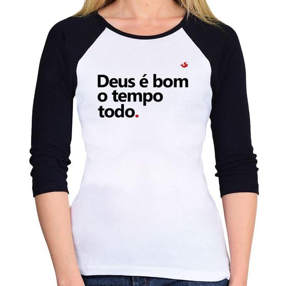 Imagem de Baby Look Raglan Deus é bom o tempo todo Manga 3/4 - Foca na Moda