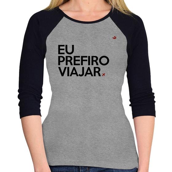 Imagem de Baby Look Raglan Eu prefiro viajar Manga 3/4 - Foca na Moda