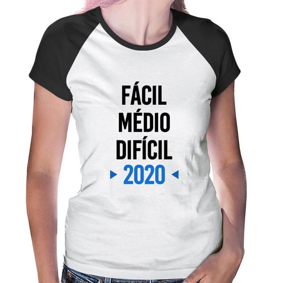 Imagem de Baby Look Raglan Fácil, Médio, Difícil, 2020 - Foca na Moda