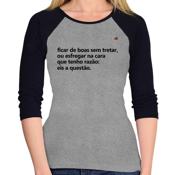 Imagem de Baby Look Raglan Ficar de boas sem tretar Manga 3/4 - Foca na Moda