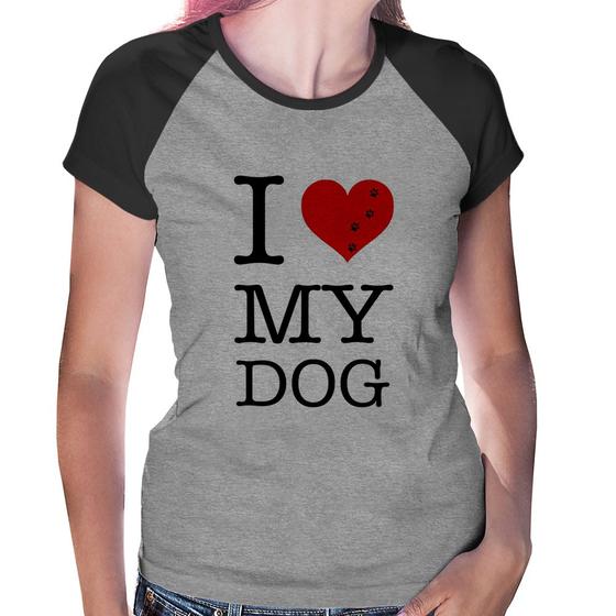 Imagem de Baby Look Raglan I love My Dog - Foca na Moda