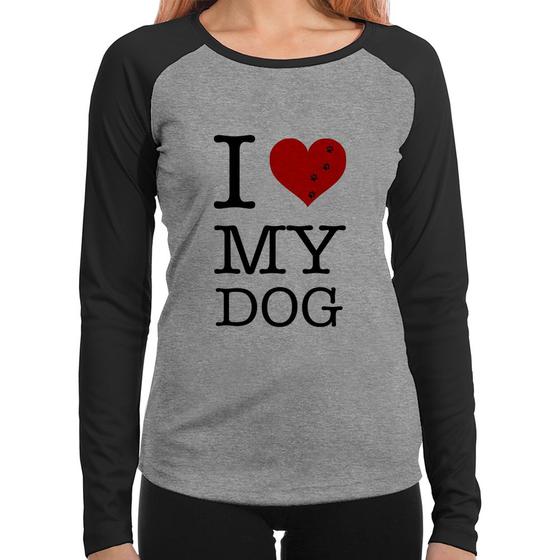 Imagem de Baby Look Raglan I love My Dog Manga Longa - Foca na Moda