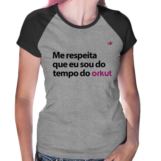 Imagem de Baby Look Raglan Me respeita que eu sou do tempo do orkut - Foca na Moda