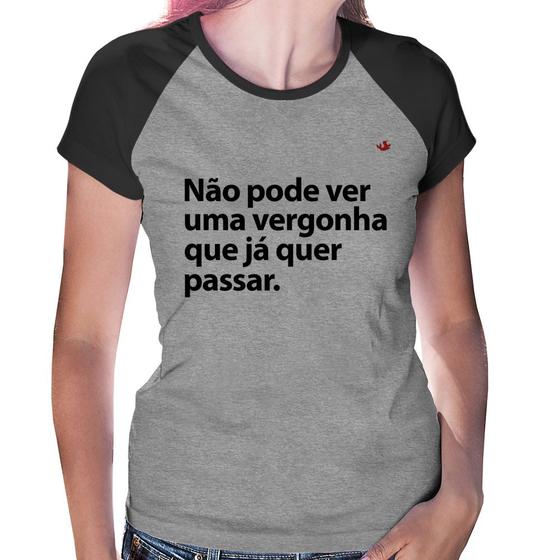 Imagem de Baby Look Raglan Não pode ver uma vergonha que já quer passar - Foca na Moda