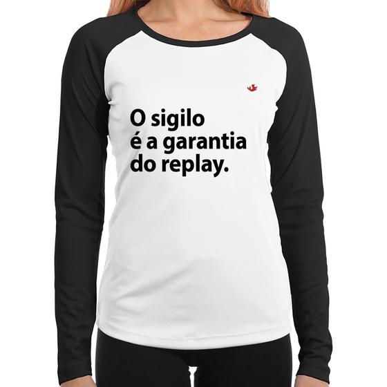 Imagem de Baby Look Raglan O sigilo é a garantia do replay Manga Longa - Foca na Moda