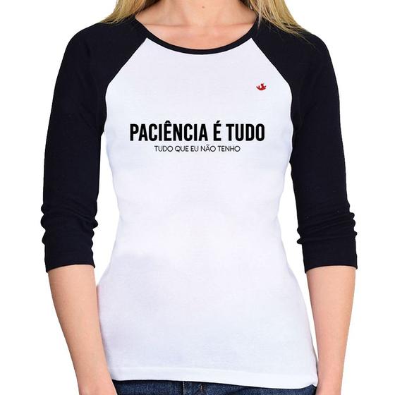 Imagem de Baby Look Raglan Paciência é tudo Manga 3/4 - Foca na Moda