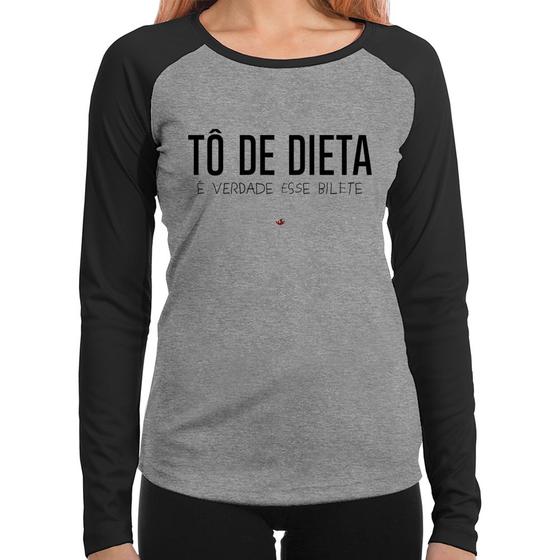 Imagem de Baby Look Raglan Tô de dieta, é verdade esse bilete Manga Longa - Foca na Moda