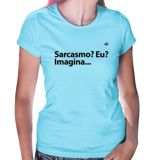 Imagem de Baby Look Sarcasmo Eu Imagina... - Foca na Moda