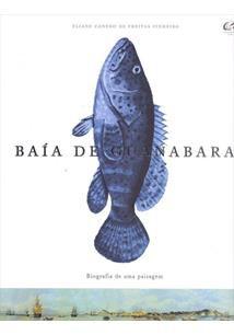 Imagem de Baía de Guanabara. Biografia de uma Paisagem - ANDREA JAKOBSSON