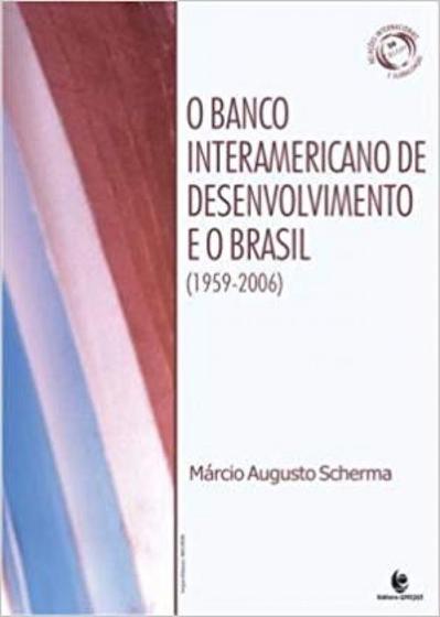 Imagem de Banco Interamericano de Desenvolvimento e o Brasil (1959-2006), O