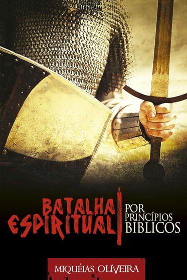 Imagem de Batalha Espiritual por Princípios Bíblicos - Miquéias Oliveira - Bv Books