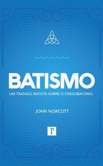 Imagem de Batismo Um Tratado Batista Editora Pro Nobis