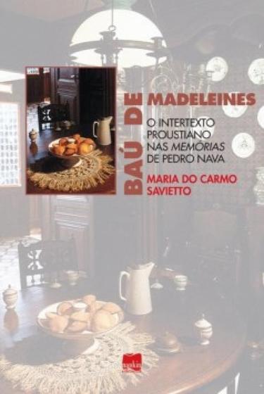 Imagem de Baú de madeleines: o intertexto proustiano nas memórias de pedro nava