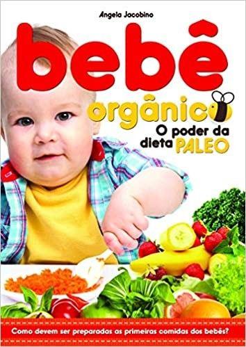 Imagem de Bebe organico   o poder da dieta paleo