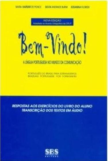 Imagem de Bem-Vindo! A Língua Portuguesa No Mundo Da Comunicação - Respostas Aos Exercícios - Novo Acordo - SBS