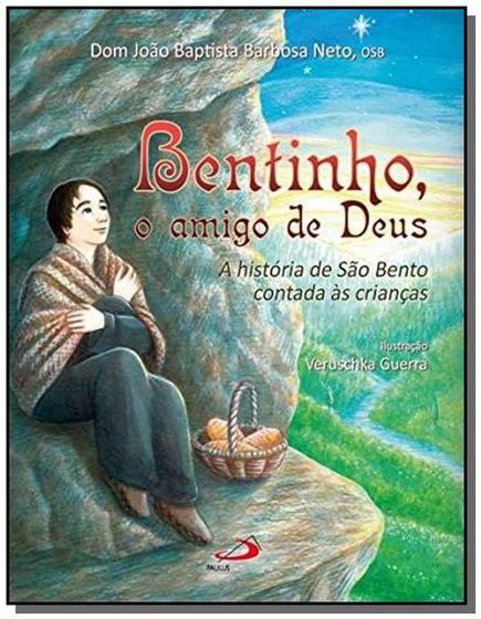 Imagem de Bentinho o amigo de deus - a historia de sao bento - PAULUS