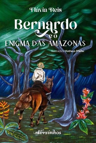 Imagem de Bernardo e o Enigma Das Amazonas