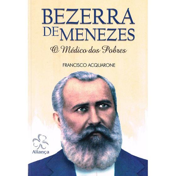 Imagem de Bezerra de Menezes - O Médico dos Pobres - Novo Projeto