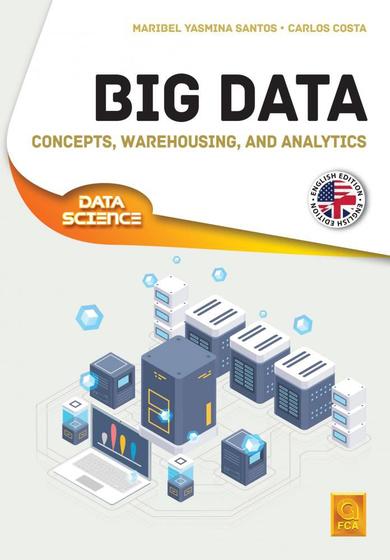 Imagem de Big Data Concepts, Warehousing, And Analytics. Concepts, Warehousing, And Analytics - FCA