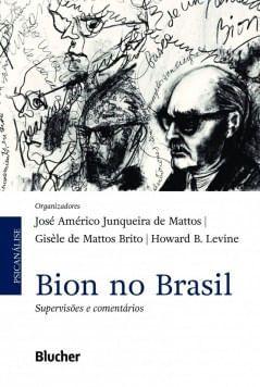 Imagem de Bion no Brasil: supervisões e comentários - Edgard Blücher