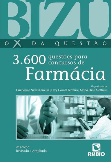 Imagem de BIZU - O X DA QUESTAO - 3.600 QUESTOES PARA CONCURSOS DE FARMACIA - 2ª ED - RUBIO