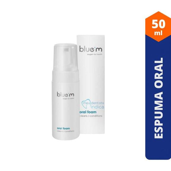 Bluem Oral FOAM Espuma Oral 50ml Blue M Irrigador Oral Magazine Luiza