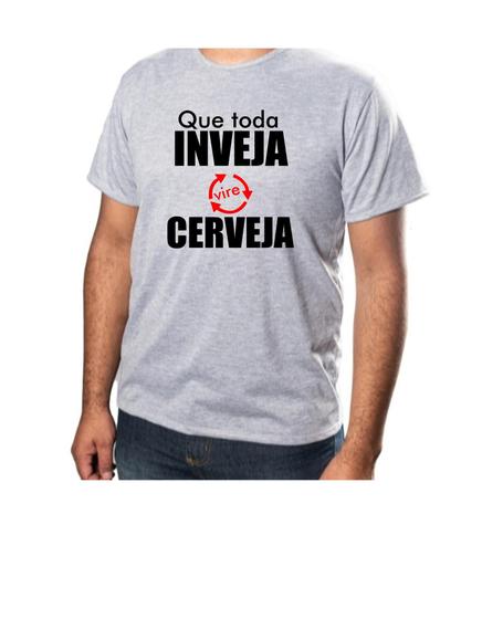 Imagem de Blusa Camisa Básica Unissex Personalizada Que Toda Inveja Vire Cerveja Tecido 100% Poliéster