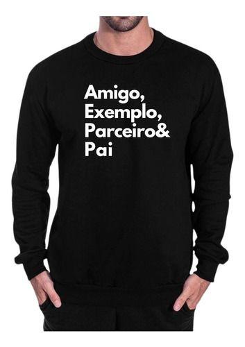 Imagem de Blusa Moletom Gola Frase Exemplo Amigo Parceiro Pai