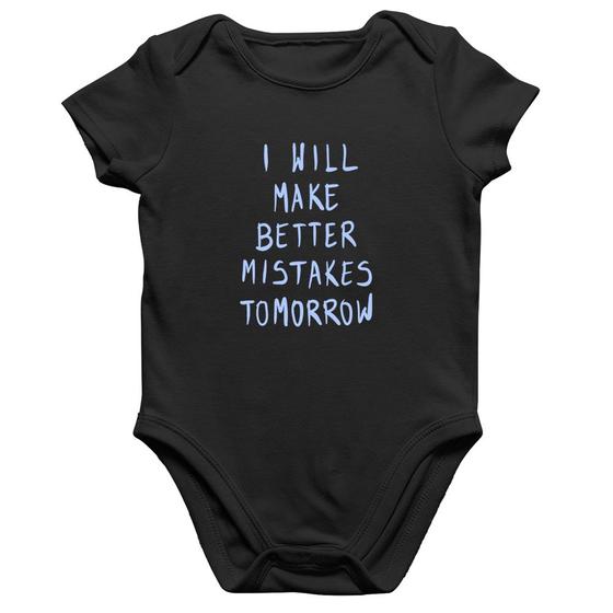 Imagem de Body Bebê Algodão I will make better mistakes tomorrow - Foca na Moda