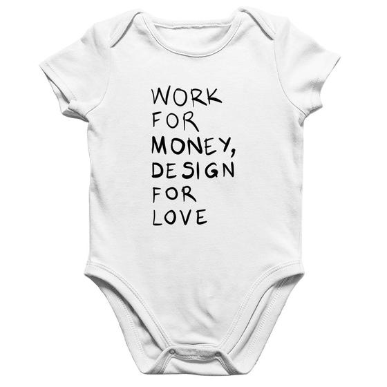 Imagem de Body Bebê Algodão Work for money, design for love - Foca na Moda