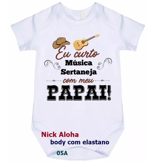 Imagem de body bebê eu curto música sertaneja com meu papai cód 05a