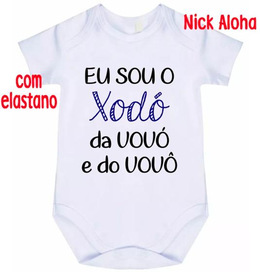 body bebê eu sou o xodó da vovó e do vovô cód 2874 - nick aloha Imagem de body bebê eu sou o xodó da vovó e do vovô cód 2874
