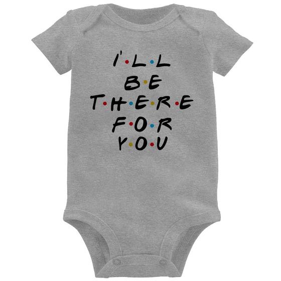 Imagem de Body Bebê I'll be there for you - Foca na Moda