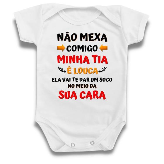 Body Bebê Não Mexa Comigo Tia Louca Soco Cara Divertido Menor preço em Body Bebê Não Mexa Comigo Tia Louca Soco Cara Divertido