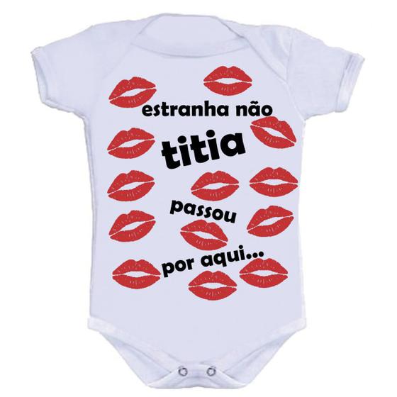 Body Divertido - Titia Passou Por Aqui Menor preço em Body Divertido - Titia Passou Por Aqui