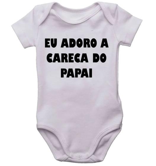 Imagem de Body infantil eu adoro a careca do papai roupinha de bebê