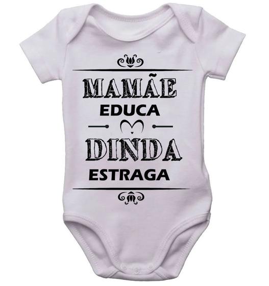 Imagem de Body infantil mamãe educa dinda estraga roupinha de bebê