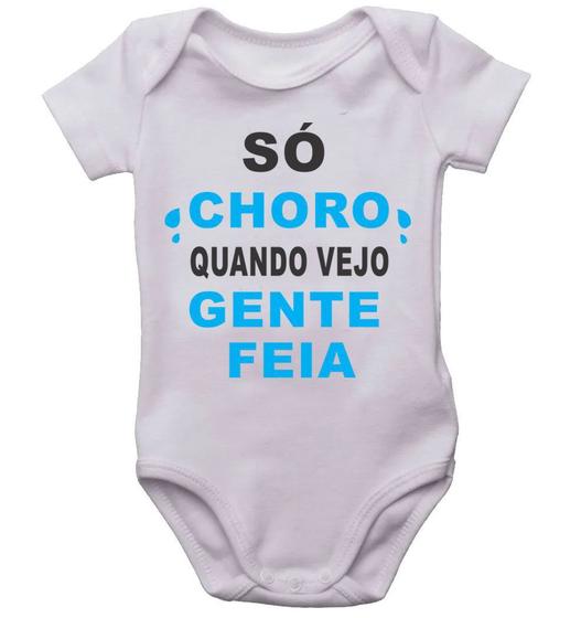 Imagem de Body infantil só choro quando vejo gente feia bodi bebê