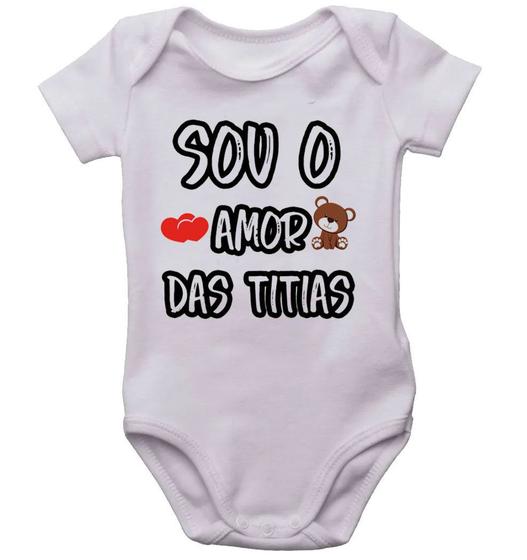 Imagem de Body infantil sou o amor das titias bodi divertido bodi fofo