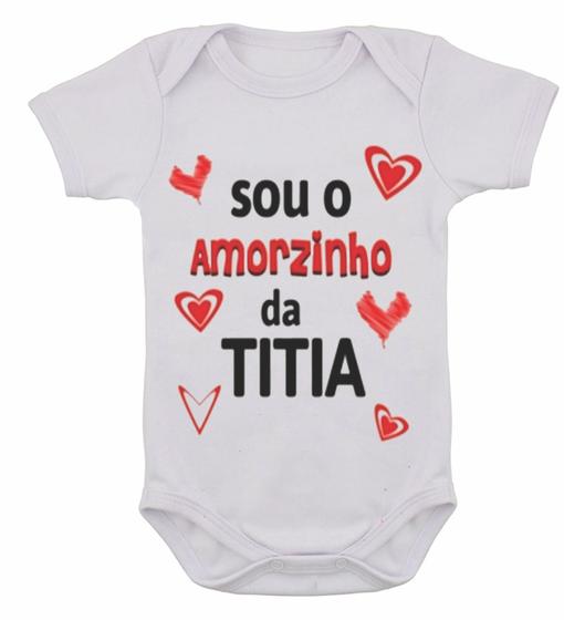 Imagem de Body Infantil Sou O Amorzinho Da Titia