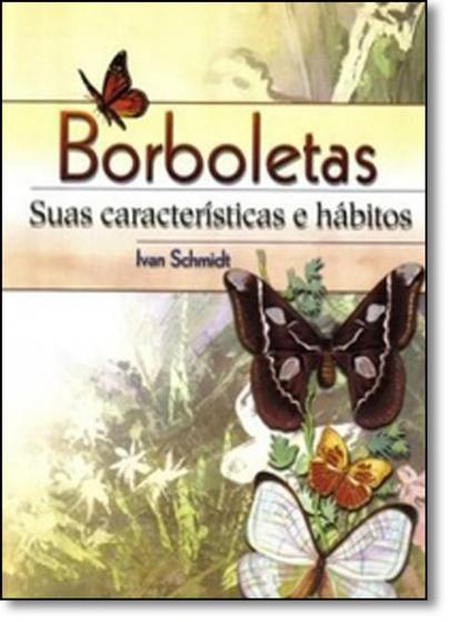 Borboletas: Suas Características e Hábitos - - Livros de Literatura ...