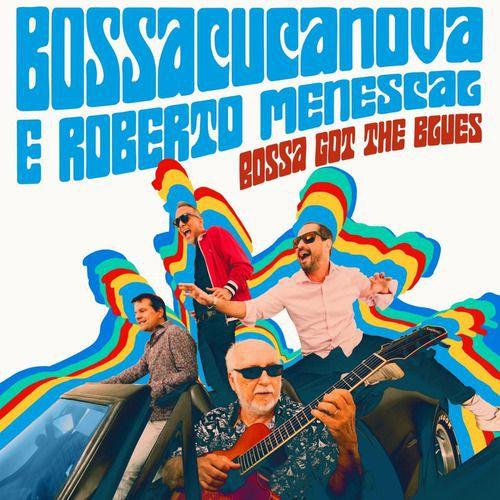 Imagem de Bossacucanova E Roberto Menescal Bossa Got Th Blues CD