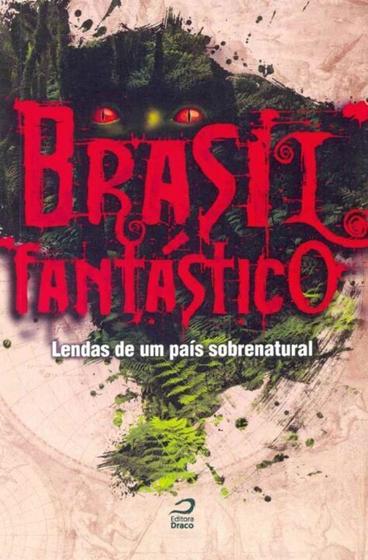 Imagem de Brasil Fantástico-lendas de um País Sobrenatural - EDITORA DRACO