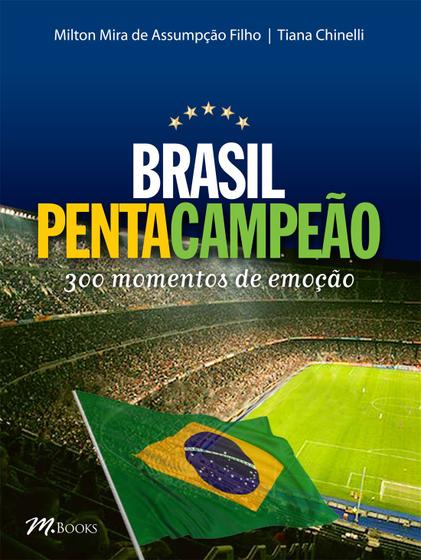 Imagem de Brasil pentacampeao - 300 momentos de emocao - M. BOOKS