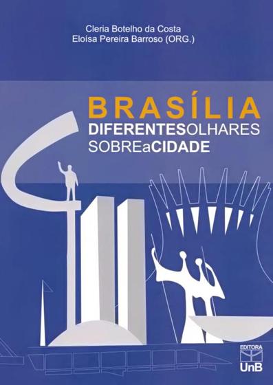 Imagem de Brasília - Diferentes Olhares Sobre A Cidade