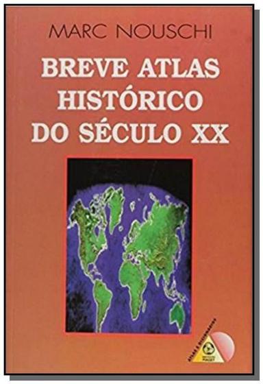 Imagem de Breve atlas historico do seculo xx - 1 - INSTITUTO PIAGET