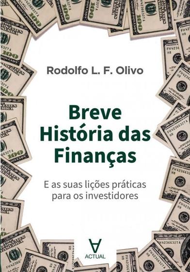 Imagem de Breve História das Finanças: E as suas lições práticas para os investidores - ACTUAL