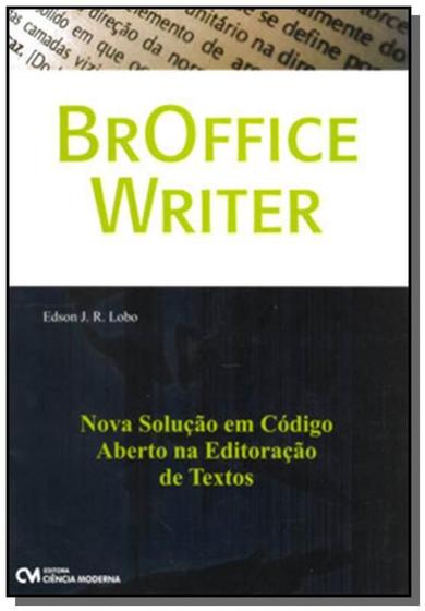 Imagem de Broffice Writer: Nova Solucao Em Codigo Aberto Na - CIENCIA MODERNA