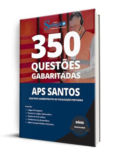 Imagem de Caderno de Questões APS Santos - Técnico Portuário - Assistente Administrativo ou Fiscalização Portuária - 350 Questões Gabaritadas